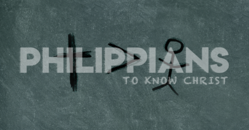Philippians "To Know Christ" Series. Phil 4:6-7
